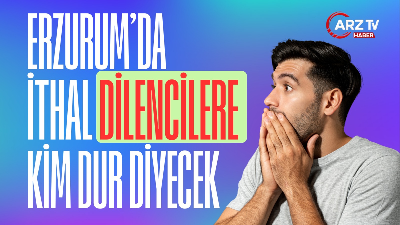 Erzurum’da Israrlı Dilencilik ve Kayıt Dışı Satıcılık Tepkisi: Vatandaşlar Denetim Bekliyor
