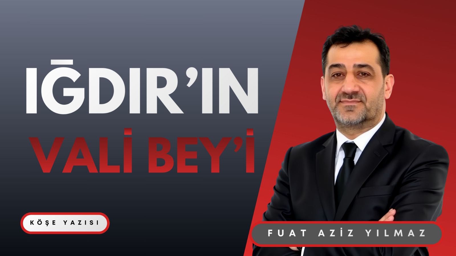 Iğdır’dan Ayrılırken Bir Vali Portresi: